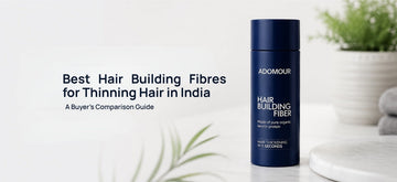 Adomour Hair Building Fiber for thinning hair with buyer's guide for India 2026
